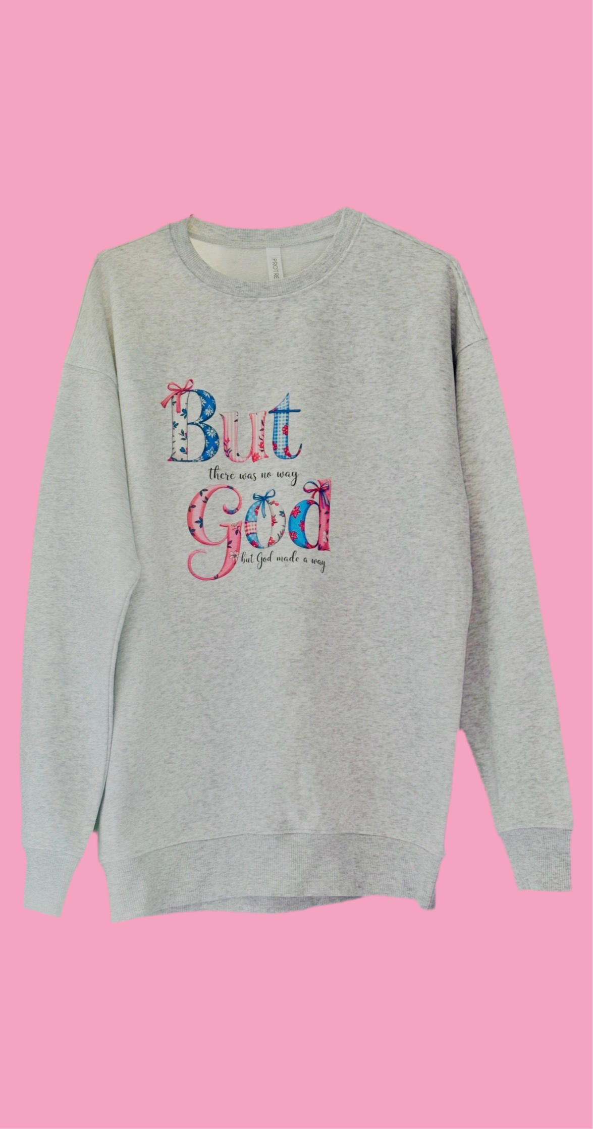BUT GOD THERE WAS NO WAY BUT GOD MADE AWAY LIGHT HEATHER GREY PULLOVER