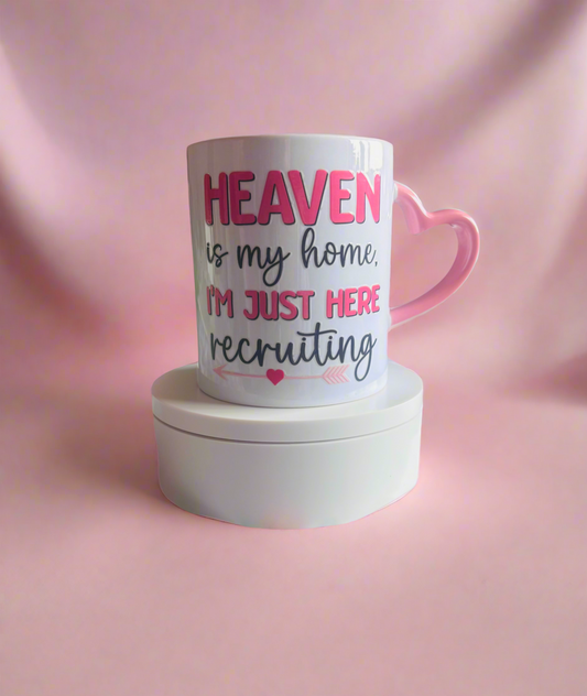 HEAVEN IS MY HOME IM JUST HERE RECRUITING  CERAMIC COFFEE CUP🩷 11oz